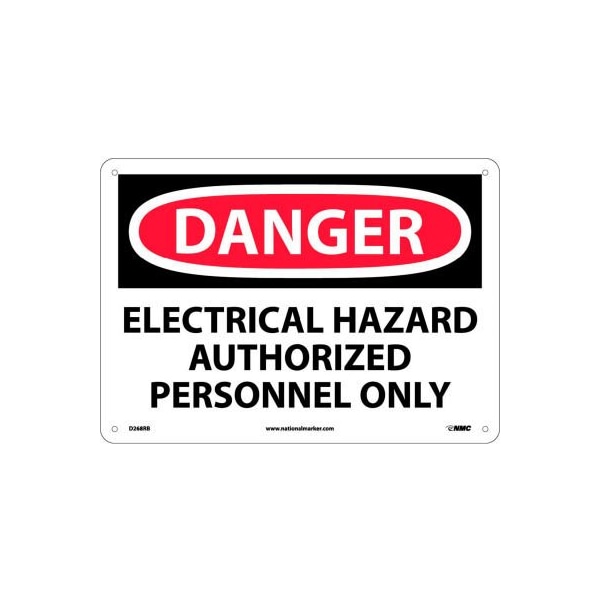 NMC OSHA Sign, Danger Electrical Hazard Authorized Personnel Only, 10in X 14in, White/Red/Black